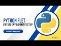 Python Flet Virtual Environment Setup Part 1