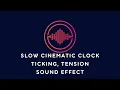 Slow Cinematic Clock Ticking, Tension Sound Effect