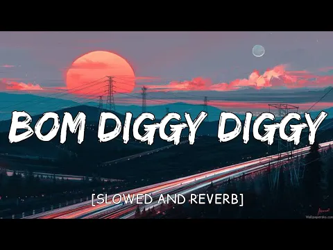 Download MP3 Bom Diggy Diggy (Slowed+Reverb) Zack Knight | MASBLUS SMM