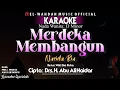 Download Lagu MERDEKA MEMBANGUN Karaoke (Nasida Ria) - Nada Wanita (Dm) | Cipta: Abu Ali Haidar