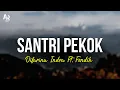 Download Lagu Santri Pekok - Difarina Indra Ft. Fendik (LIRIK)