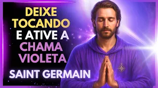 💜 Deixe Tocando e Sinta! Ativação Instantânea da Chama Violeta de Saint Germain 🔥✨