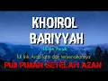 Download Lagu puji pujian setelah azan || KHOIROL BARIYYAH || jaman sekarang