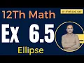 FSC Math Part 2 Chapter 6 Exercise 6 5 Conic Section Ellipse 12Th Class Math