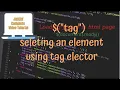 jQuery Tutorials - Using jQuery tag selector to select an html element