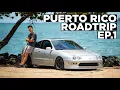 Roadtripping Puerto Rico in a K-Swapped Integra Ep 1