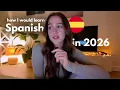 how I would study Spanish if I could start over resources tips