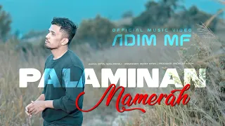 Download Adim MF - Palaminan Mamerah (Official Music Video) MP3