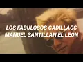 Los Fabulosos Cadillacs-Manuel Santillán El león-Subtitulada al español-Letra.