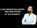 Logic Behind EXALTED AND DEBILITATED Planets My JYOTISH Class