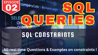 EP-02 SQL Queries SQL Constraints All Contstraints Explained codewithabby 2024