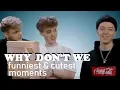 Why Don't We Funny/Cute Moments (PART 5)