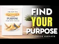 The Day You Discover Your Purpose Everything Changes Mindset book