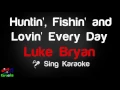 🎤 Luke Bryan - Huntin', Fishin' and Lovin' Every Day (Karaoke Version) - King Of Karaoke