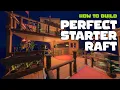 How to Build the Perfect Starter Raft Raft