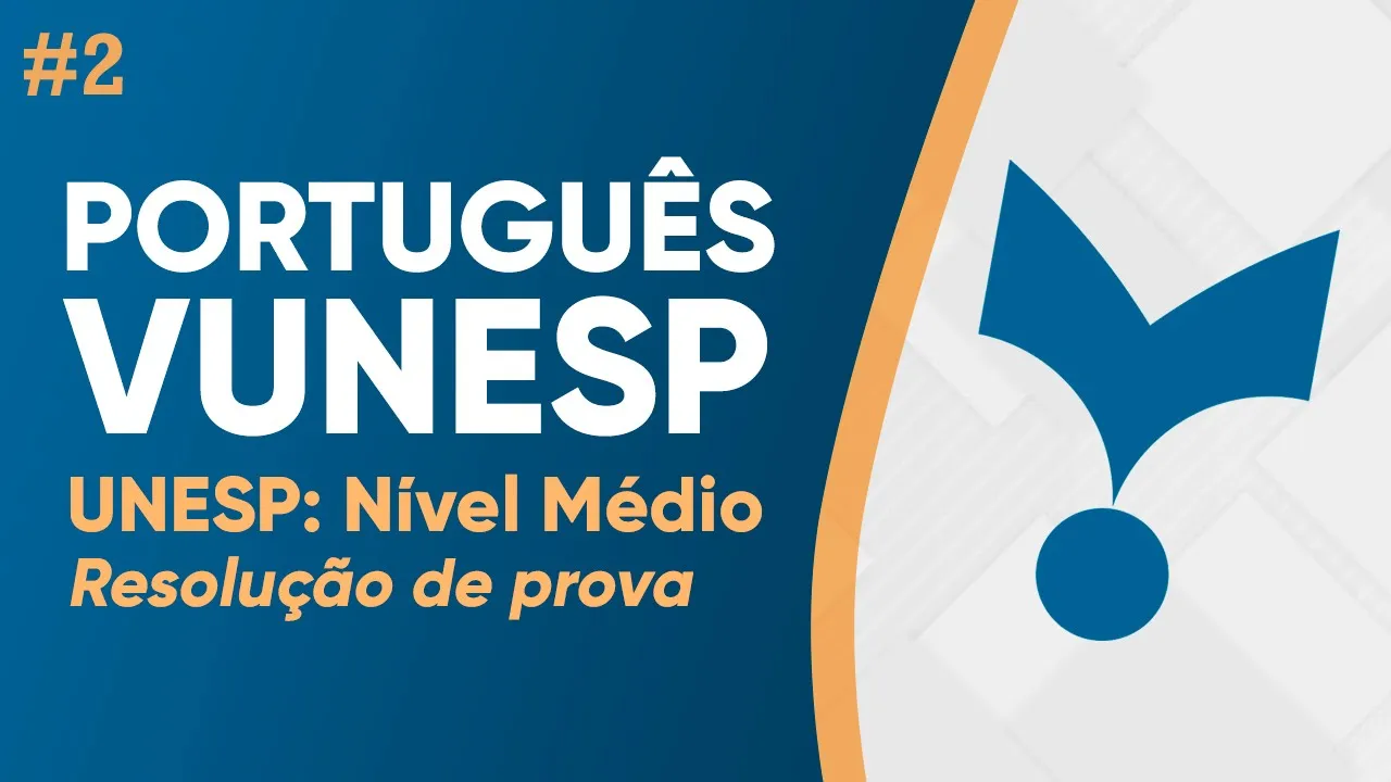 PROVA VUNESP 2022 - PORTUGUÊS (NÍVEL MÉDIO) - PARTE 2