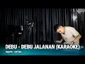 Download Lagu DEBU DEBU JALANAN (KARAOKE/LIRIK) - DANGDUT VERSI UDA FAJAR