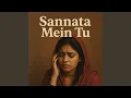 Download Lagu “Sannata Mein Tu”