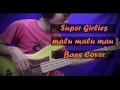 Download Lagu Super Girlies - Malu malu mau ( Bass Cover )