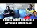 Download Lagu NGISOLA UKUTHI UMAMKHULU WATHUMBA UMYENI WAMI