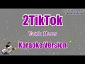 2TikTok - Yank Haus [KARAOKE] | CBerhibur