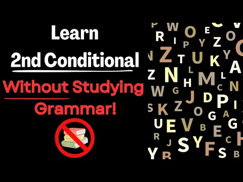 Learn 2nd Conditional Without Studying! (Input compreensível (CI))
