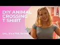 Making My Own Animal Crossing Shirt Everything Went Wrong emotional DIY T-shirt