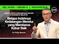 Download Lagu Betapa Indahnya Kedatangan Mereka yang Membawa Kabar Baik - Ps. Philip Mantofa  (GMS Church)