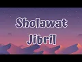 Download Lagu Sholawat Jibril -Nazwa Maulidia Cover (Lirik/Lyrics)