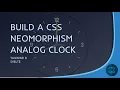Build an analog neomorphism clock with tailwind css and svelte