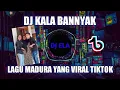 Download Lagu DJ KALA BANNYAK REMIX VIRAL TIKTOK 2022