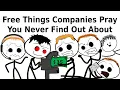 Free Things Companies Pray You Never Find Out About