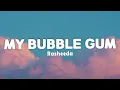 Download Lagu Rasheeda - My Bubble Gum (Lyrics)