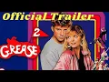 Grease 2 Classic Trailer