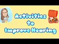 ACTIVITIES TO IMPROVE HEARING HOW TO IMPROVE HEARING 1ST GRADE ONLINE LESSON SCIENCE