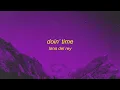 Lana Del Rey - Doin' Time (TikTok Remix/sped up) Lyrics evil we've come to tell you that she's evil