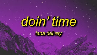 Lana Del Rey Doin Time TikTok Remix Sped Up Lyrics Evil We Ve Come To Tell You That She S Evil 