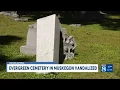Evergreen Cemetery in Muskegon vandalized