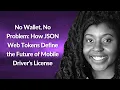 How JSON Web Tokens Define the Future of Mobile Driver s License Rizel Scarlett Conf42 JS 2024