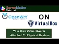 OpenWrt on VirtualBox - Create One or More Virtual Sub-Nets