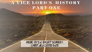 A VICE LORD S HISTORY PART ONE