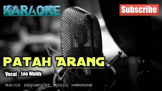 Download PATAH ARANG -Leo Waldy- KARAOKE MP3