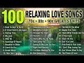 100 NOSTALGIC LOVE SONGS ❤️ 70s 80s 90s GREATEST HITS | Timeless Songs To Touch Your Heart