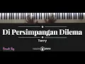 Download Lagu Di Persimpangan Dilema - Terry (KARAOKE PIANO - FEMALE KEY)