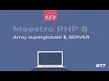 Maestro PHP 8 - Array superglobale