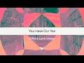 YOU HAVE OUR YES [Official Lyric Video] | Vineyard Worship (Feat. Marc James \u0026 Cathy Burton)