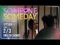 Someone Someday Episode 8 August 5 2026 w English Subs