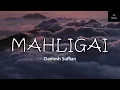 Download Lagu Daniesh Suffian - Mahligai (LIRIK)