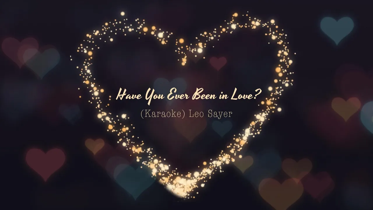 Leo Sayer KARAOKE Have You Ever Been in Love?