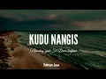 Lagu NDARBOY GENK FT DEWA BUDJANA - KUDU NANGIS (LIRIK)